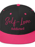 Self Love Addicted Snapback Hat with Embroidery