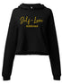 Crop Hoodie - Self Love Addicted with EMBROIDERY