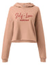 Crop Hoodie - Self Love Addicted with EMBROIDERY