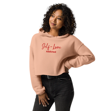 Crop Hoodie - Self Love Addicted with EMBROIDERY